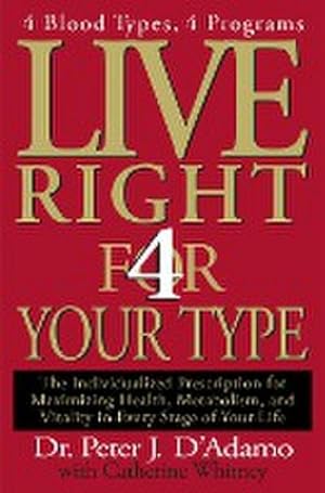 Bild des Verkufers fr Live Right 4 Your Type: The Individualized Prescription for Maximizing Health, Metabolism, and Vitality in Every Stage of Your Life zum Verkauf von AHA-BUCH GmbH