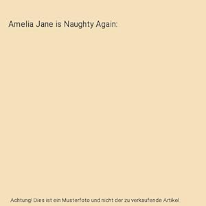 Imagen del vendedor de Amelia Jane is Naughty Again a la venta por Buchpark