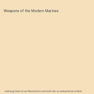 Bild des Verkufers fr Weapons of the Modern Marines zum Verkauf von Buchpark