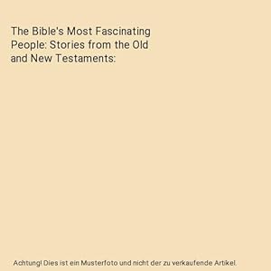 Bild des Verkufers fr The Bible's Most Fascinating People: Stories from the Old and New Testaments zum Verkauf von Buchpark