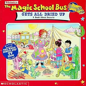 Seller image for The Magic School Bus Gets All Dried Up: A Book about Deserts (The Magic School Bus) for sale by Adventures Underground