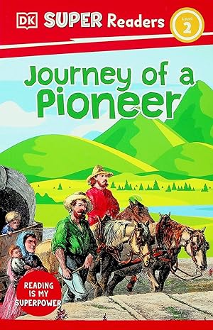 Image du vendeur pour Journey of a Pioneer (DK Super Readers) mis en vente par Adventures Underground