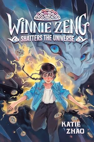 Bild des Verkufers fr Winnie Zeng Shatters the Universe zum Verkauf von GreatBookPrices