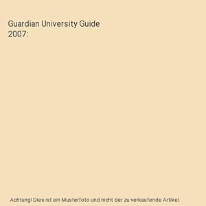 Bild des Verkufers fr Guardian University Guide 2007 zum Verkauf von Buchpark