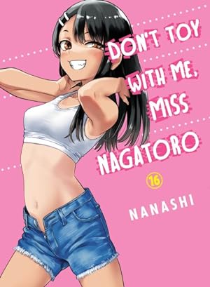 Image du vendeur pour Don't Toy With Me, Miss Nagatoro 16 mis en vente par GreatBookPrices