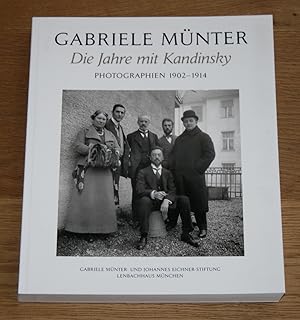 Bild des Verkufers fr Gabriele Mnter. Die Jahre mit Kandinsky. Photographien 1902 - 1914. [Anllich der Ausstellung Gabriele Mnter - Die Jahre mit Kandinsky, Photographien 1902 - 1914, Stdtische Galerie im Lenbachhaus, Mnchen, 10. Februar bis 3. Juni 2007]. zum Verkauf von Antiquariat Gallenberger