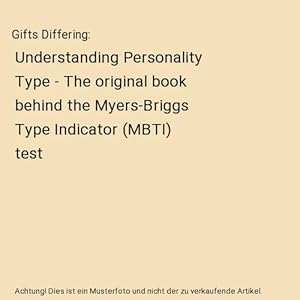 Gifts Differing : Understanding Personality Type - The original book behind the Myers-Briggs Type...