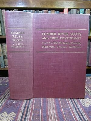 Lumber River Scots and Their Descendants, The McLeans, The Purcells, The McIntyres, The Torreys, ...