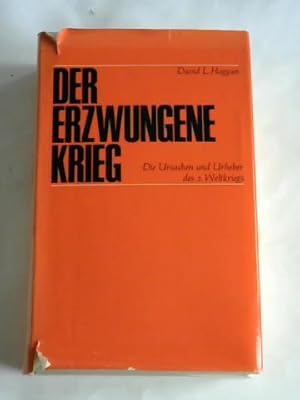 Seller image for Der erzwungene Krieg. Die Ursachen und Urheber des 2. Weltkriegs for sale by Celler Versandantiquariat