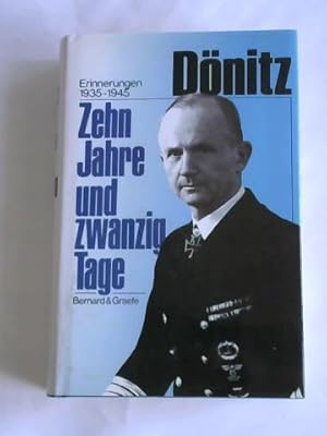 Zehn Jahre und zwanzig Tage. Erinnerungen 1935-1945