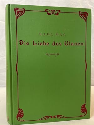 Die Liebe des Ulanen. von / Deutscher Wanderer ; Band 8. Band trägt die Nummer S 016 von der LIMI...