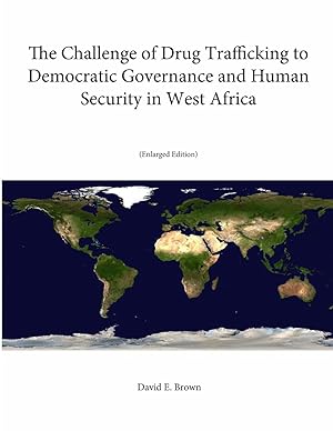 Bild des Verkufers fr The Challenge of Drug Trafficking to Democratic Governance and Human Security in West Africa (Enlarged Edition) zum Verkauf von moluna