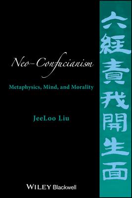 Bild des Verkufers fr Neo-Confucianism: Metaphysics, Mind, and Morality zum Verkauf von moluna