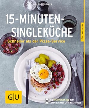 Bild des Verkufers fr 15-Minuten-Single-Kche: Schneller als der Pizza-Service (GU Kchenratgeber Classics) zum Verkauf von Gerald Wollermann