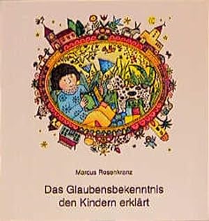 Bild des Verkufers fr Das Glaubensbekenntnis den Kindern erklrt zum Verkauf von Gerald Wollermann