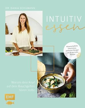 Intuitiv essen mit Ayurveda - Warum dein Kopf auf dein Bauchgefühl hören sollte Wissenschaftliche...