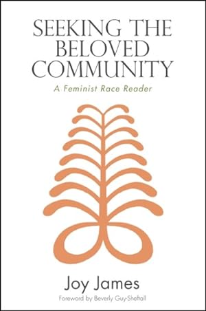 Seller image for Seeking the Beloved Community : A Feminist Race Reader for sale by GreatBookPrices