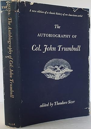 Seller image for The Autobiography Of Colonel John Trumbull, Patriot-artist 1756-1843 for sale by The Wild Muse