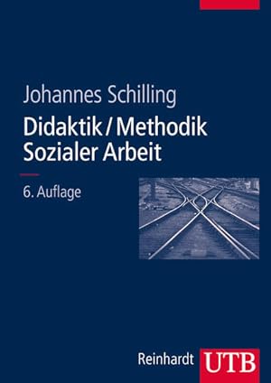 Didaktik /Methodik Sozialer Arbeit Grundlagen und Konzepte