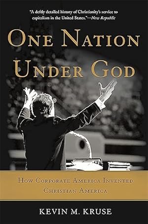 Bild des Verkufers fr One Nation Under God: How Corporate America Invented Christian America zum Verkauf von moluna