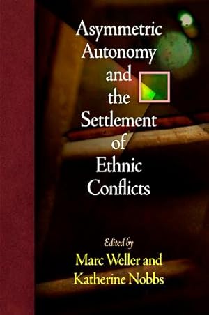 Immagine del venditore per Asymmetric Autonomy and the Settlement of Ethnic Conflicts venduto da moluna