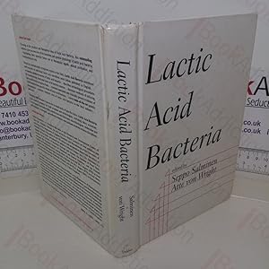 Lactic Acid Bacteria (Food Science and Technology series)