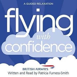 Seller image for Flying with Confidence: A Guided Relaxation for sale by WeBuyBooks