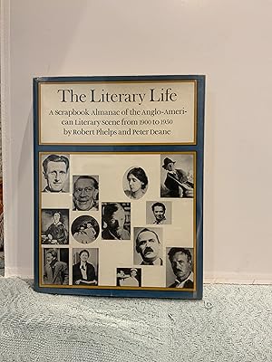 Seller image for The Literary Life; A scrapbook Almanac of the Anglo-American literary Scene from 1900 to 1950 for sale by Nangle Rare Books