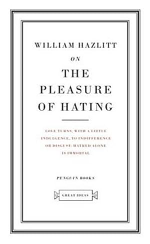 Bild des Verkufers fr On the Pleasure of Hating: William Hazzlit (Penguin Great Ideas) zum Verkauf von Rheinberg-Buch Andreas Meier eK