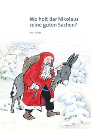 Bild des Verkufers fr Wo holt der Nikolaus seine guten Sachen?: Bilderbuch zum Verkauf von Rheinberg-Buch Andreas Meier eK