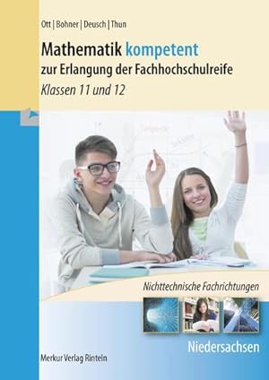 Bild des Verkufers fr Mathematik kompetent zur Erlangung der Fachhochschulreife: - Klassen 11 und 12 - nichttechnische Fachrichtungen - Niedersachsen zum Verkauf von Rheinberg-Buch Andreas Meier eK