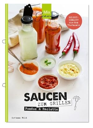 Bild des Verkufers fr SAUCEN zum Grillen, Raclette & Fondue: selbstgemacht aus dem Thermomix zum Verkauf von Rheinberg-Buch Andreas Meier eK