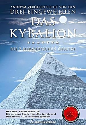 Bild des Verkufers fr Kybalion - Die 7 hermetischen Gesetze: Das Original zum Verkauf von Rheinberg-Buch Andreas Meier eK