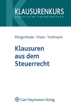 Seller image for Klausuren aus dem Steuerrecht (Klausurenkurs) for sale by Rheinberg-Buch Andreas Meier eK