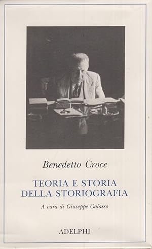 Bild des Verkufers fr Teoria e storia della storiografia zum Verkauf von Arca dei libri di Lorenzo Casi