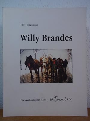 Imagen del vendedor de Willy Brandes. Ein Havellndischer Maler a la venta por Antiquariat Weber