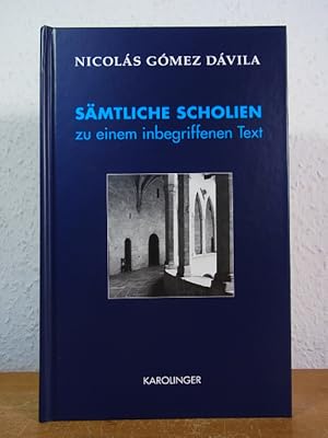 Bild des Verkufers fr Smtliche Scholien. Scholien zu einem inbegriffenen Text, neue Scholien zu einem inbegriffenen Text, fortgesetzte Scholien zu einem inbegriffenen Text, verstreute Scholien aus Zeitschriften zum Verkauf von Antiquariat Weber