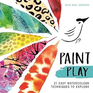 Immagine del venditore per Paint Play: 21 Easy Watercolour Techniques to Explore venduto da WeBuyBooks