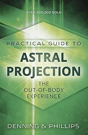 Seller image for Astral Projection (Llewellyn practical guides): The Out-of-Body Experience: 3 for sale by WeBuyBooks