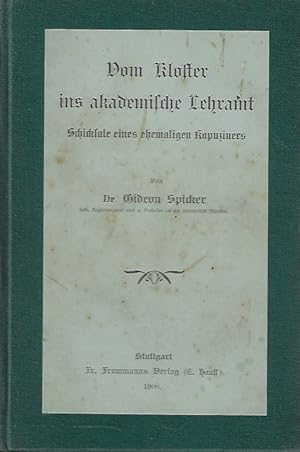 Bild des Verkufers fr Vom Kloster ins akademische Lehramt. Schicksale eines ehemaligen Kapuziners. zum Verkauf von Versandantiquariat Sylvia Laue