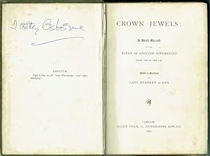 Crown Jewels: A Brief Record Of The Wives Of English Sovereigns From 1066 To 1897 A.D.