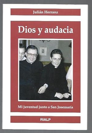 Seller image for DIOS Y AUDACIA. MI JUVENTUD JUNTO A SAN JOSEMARIA for sale by Desvn del Libro / Desvan del Libro, SL
