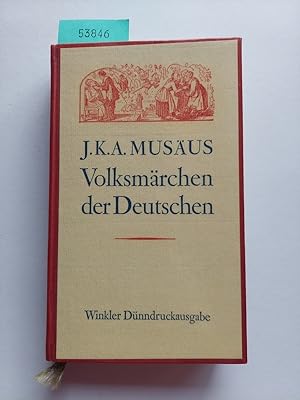 Volksmärchen der Deutschen : [nach dem Text der. Erstausgabe von 1782 - 86, mit den Illustratione...