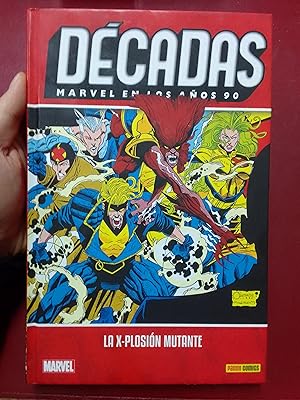 Décadas. Marvel en los años 90. La X-plosión mutante