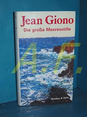 Bild des Verkufers fr Die grosse Meeresstille : Roman. zum Verkauf von Antiquarische Fundgrube e.U.