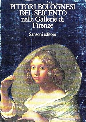Immagine del venditore per Pittori bolognesi del Seicento nelle Gallerie di Firenze venduto da Messinissa libri