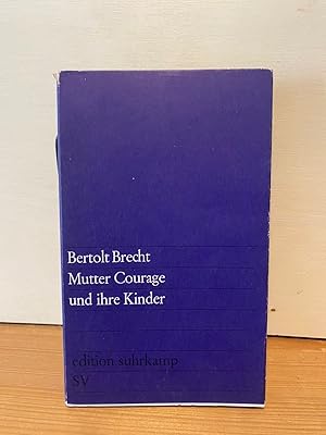 Bild des Verkufers fr Mutter Courage und ihre Kinder : Eine Chronik aus d. Dreissigjhrigen Krieg. Bertolt Brecht. Mitarb.: Margarete Steffin. edition suhrkamp ; 49. zum Verkauf von Buchhandlung Neues Leben