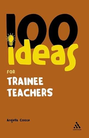 Seller image for 100 Ideas for Trainee Teachers: 2 (Continuum One Hundreds) for sale by WeBuyBooks