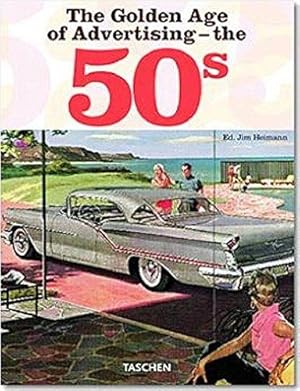 Seller image for The Golden Age Of Advertising The 50s: The 50s for sale by WeBuyBooks