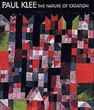 Bild des Verkufers fr Paul Klee: The Nature of Creation: Works 1914-1940. zum Verkauf von WeBuyBooks